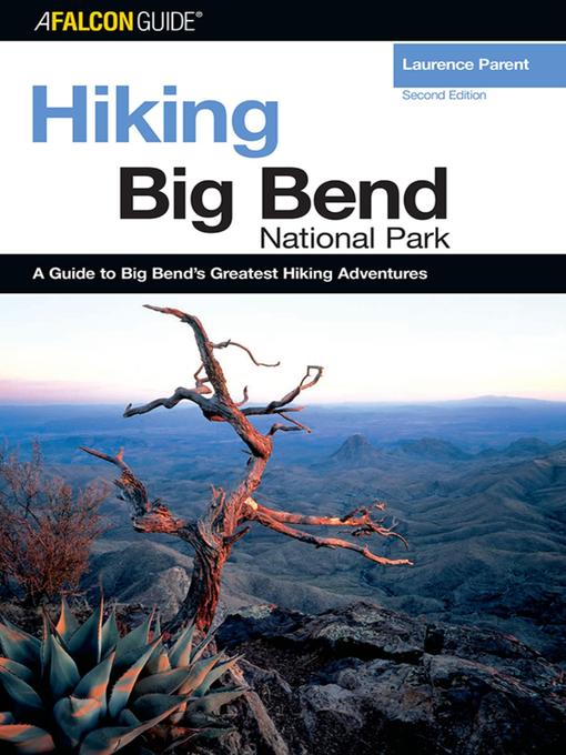 Title details for Hiking Big Bend National Park by Laurence Parent - Available